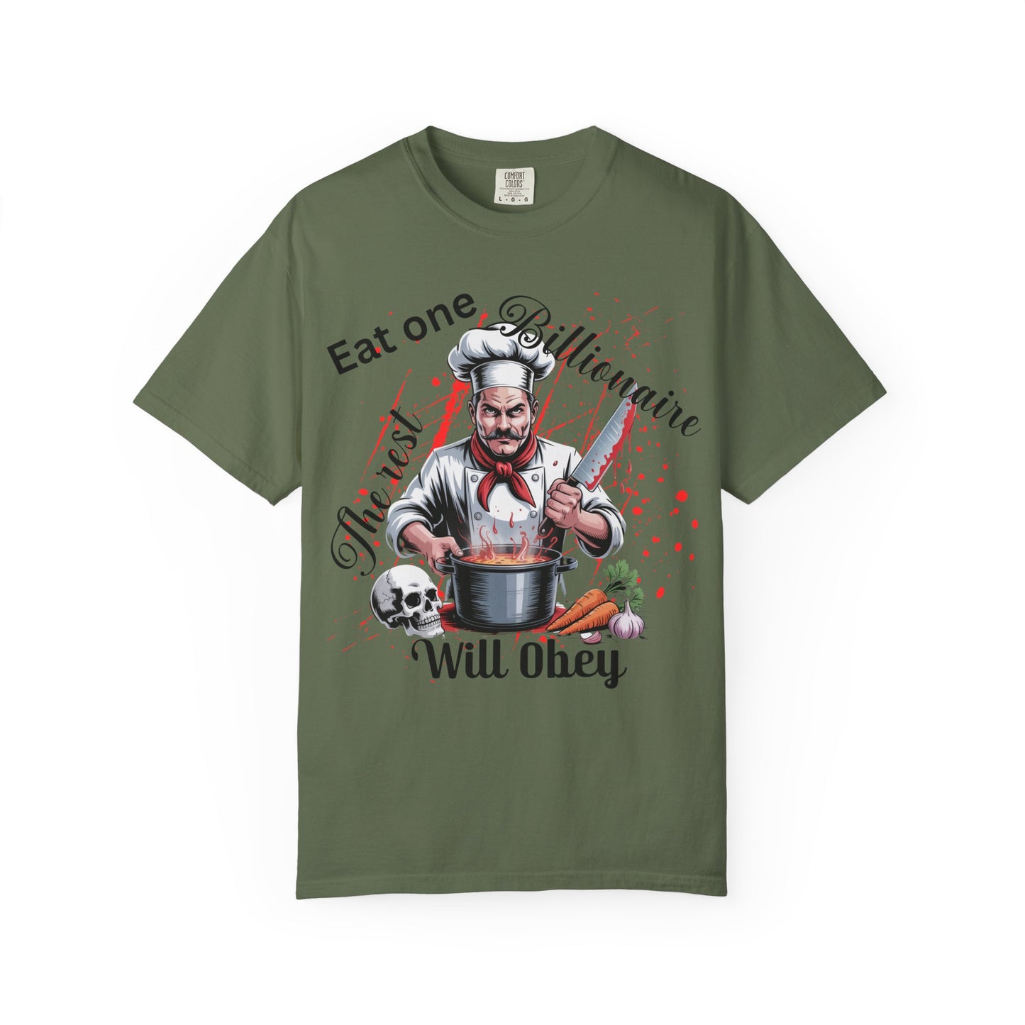 Funny Chef T-Shirt, Culinary Humor Tee, Eat One Billionaire The Rest Will Obey, Dark Satire Chef Skull Cooking Graphic T-Shirt, Anti-Capitalist Political Satire Tee