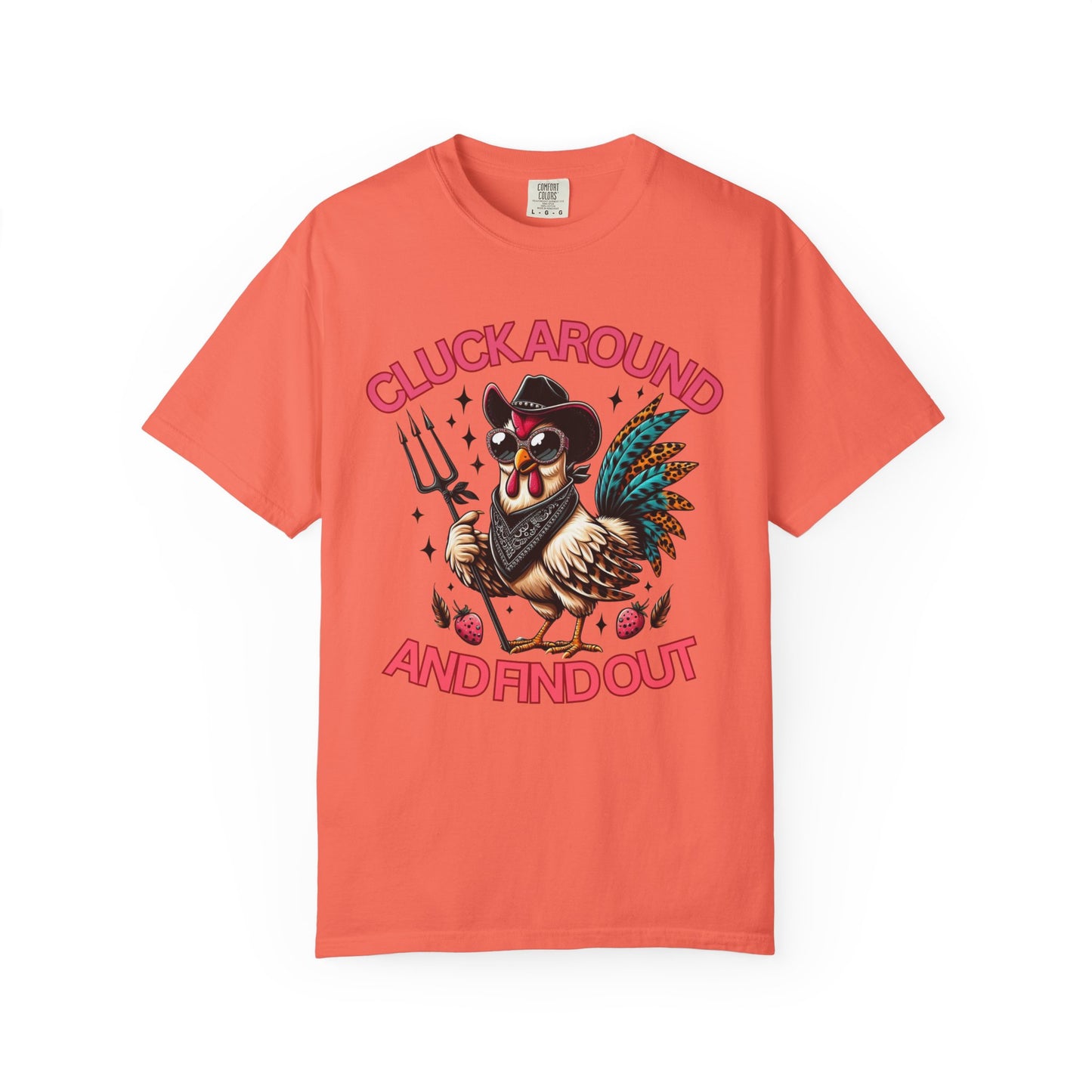 Comfort Colors Unisex T-shirt: Cluck Around and Find Out
