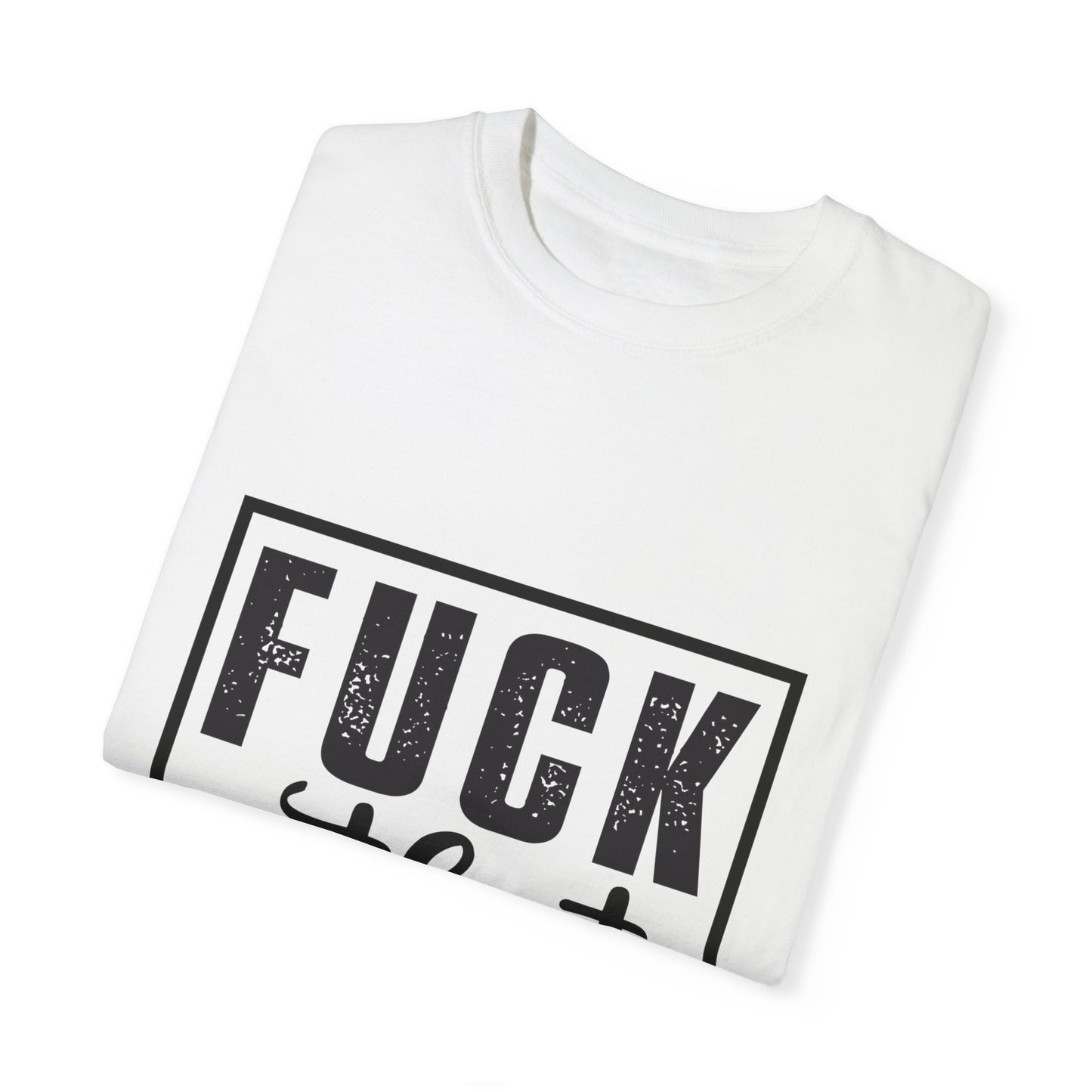 Funny Graphic Unisex T-Shirt - "F**K That Respectfully" NOT for Aunt Karen
