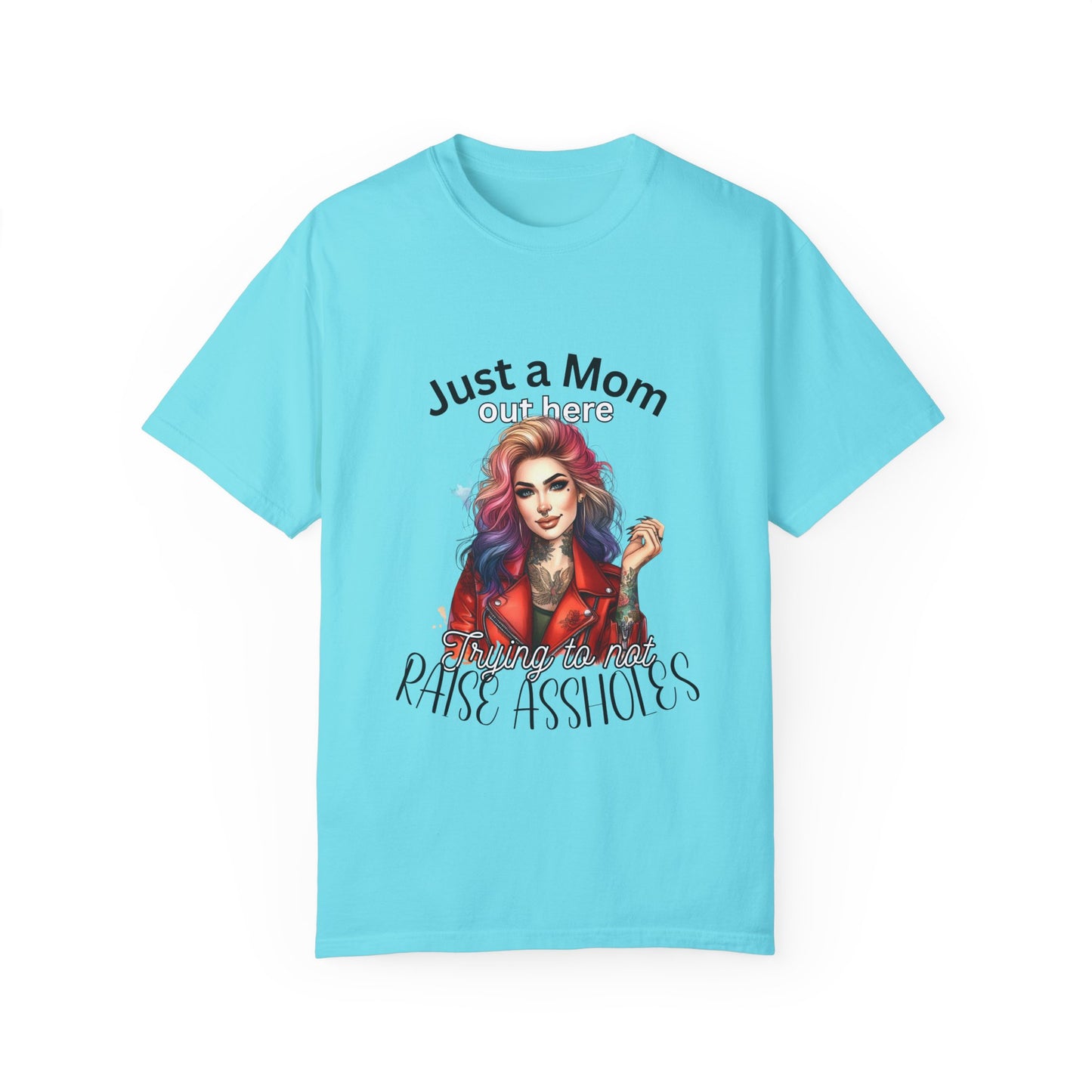 Funny Mom T-Shirt - Just a Mom Trying to Raise Assholes - Unisex Garment-Dyed Tee