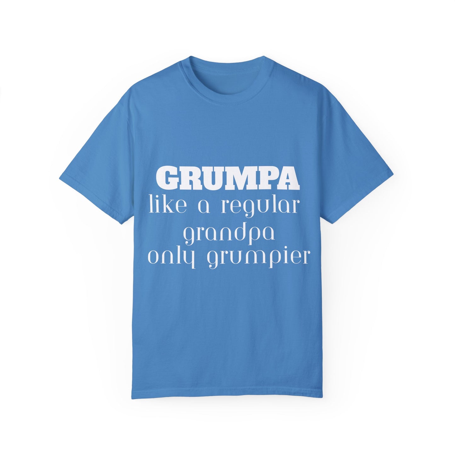 Grumper Grandpa Unisex Garment-Dyed T-Shirt - Funny Gift for Grandparents