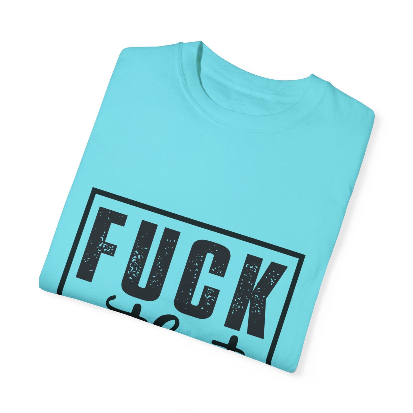 Funny Graphic Unisex T-Shirt - "F**K That Respectfully" NOT for Aunt Karen