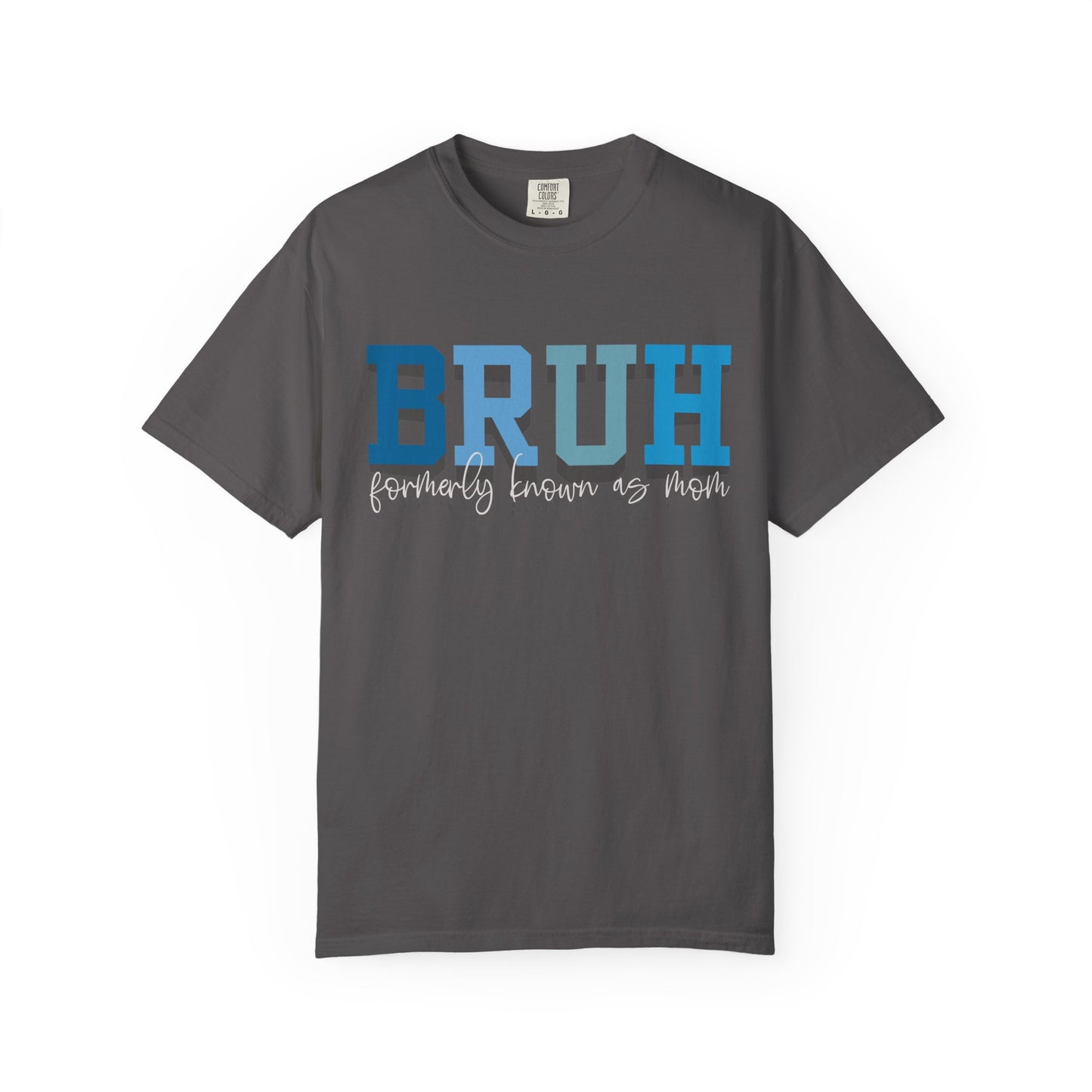 Comfort Colors Unisex T-shirt MAMA MOMMY MOM BRUH Design