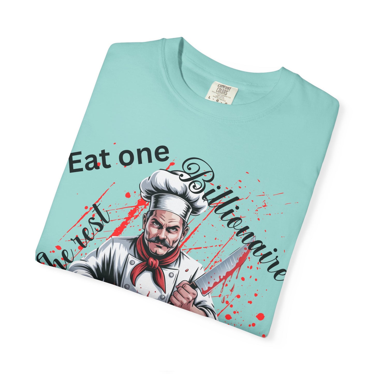Funny Chef T-Shirt, Culinary Humor Tee, Eat One Billionaire The Rest Will Obey, Dark Satire Chef Skull Cooking Graphic T-Shirt, Anti-Capitalist Political Satire Tee