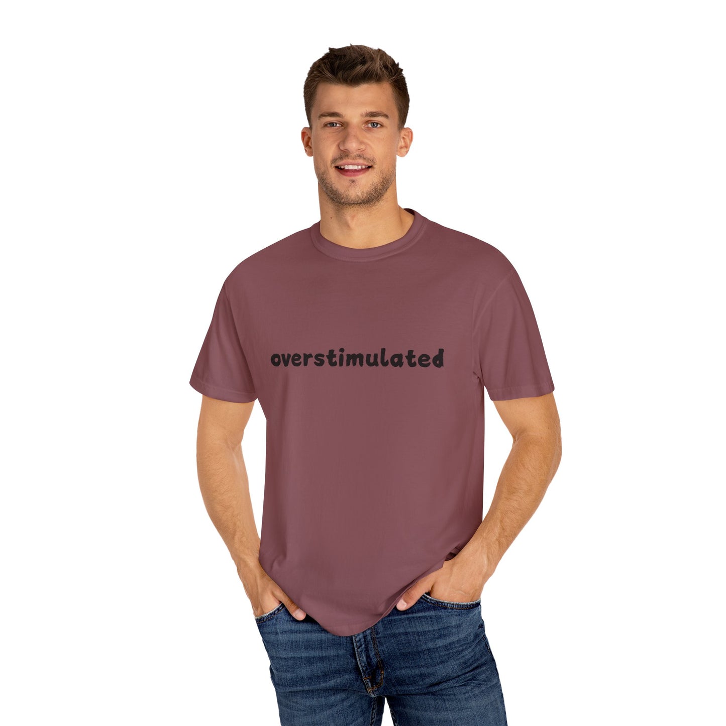 Overstimulated comfort colors Unisex Garment-Dyed T-Shirt: 'Overstimulated' Casual Wear