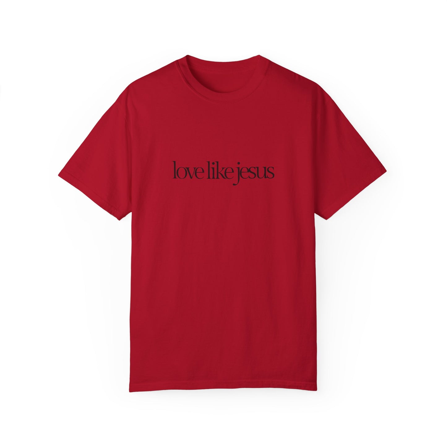 Love like Jesus Comfort colors T-shirt - 'Love Like Jesus' Inspirational Tee