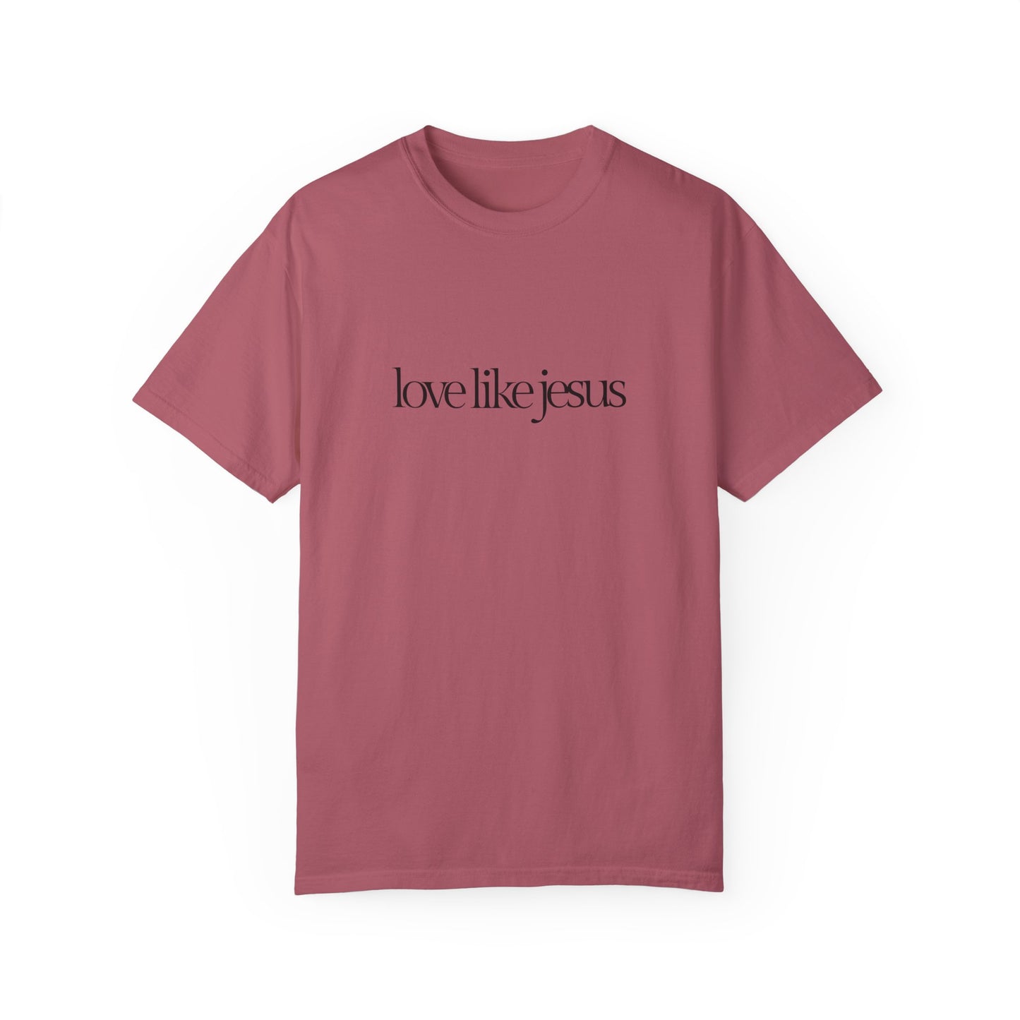 Love like Jesus Comfort colors T-shirt - 'Love Like Jesus' Inspirational Tee