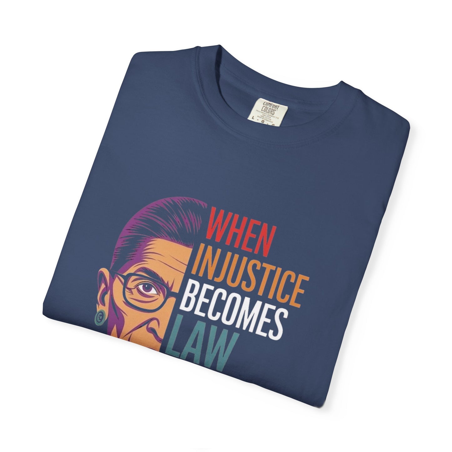 Inspirational RBG Quote Unisex T-shirt | Motivational Tee | Law & Justice Shirt | Gift for Activists & Allies | Everyday Wear, Comfort Colors