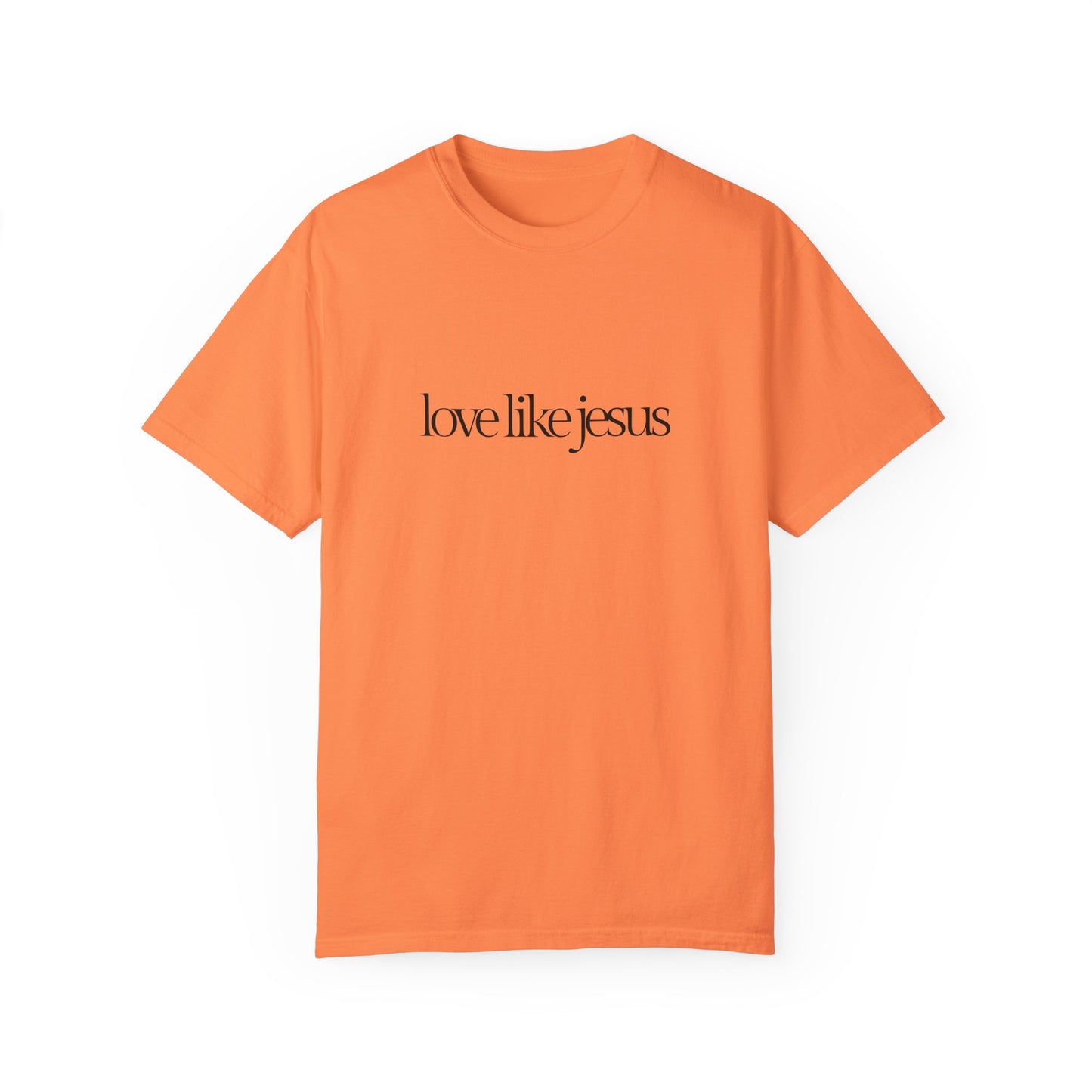Love like Jesus Comfort colors T-shirt - 'Love Like Jesus' Inspirational Tee