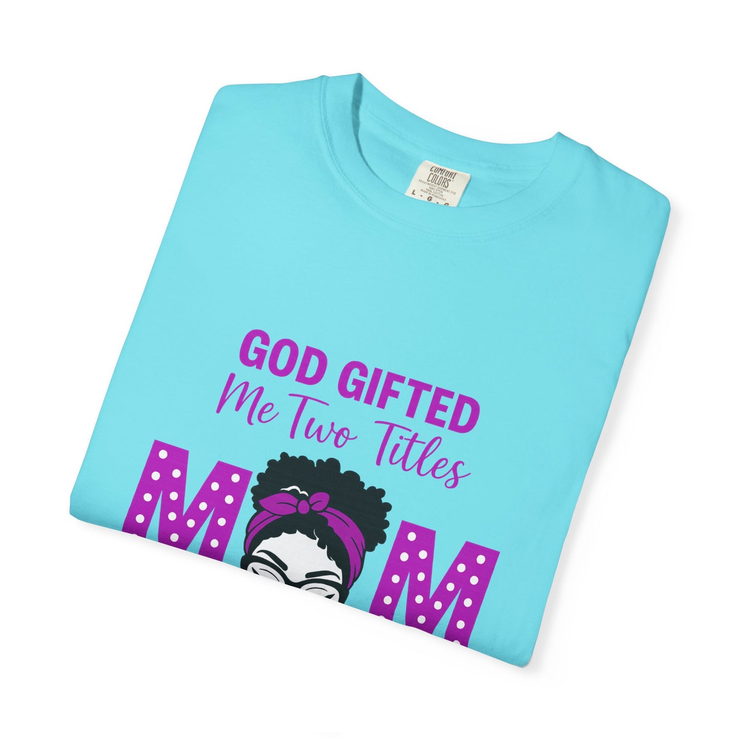 Mom & Grandma Titles Comfort Colors T-Shirt - Garment-Dyed Unisex Tee for Celebrating Mothers