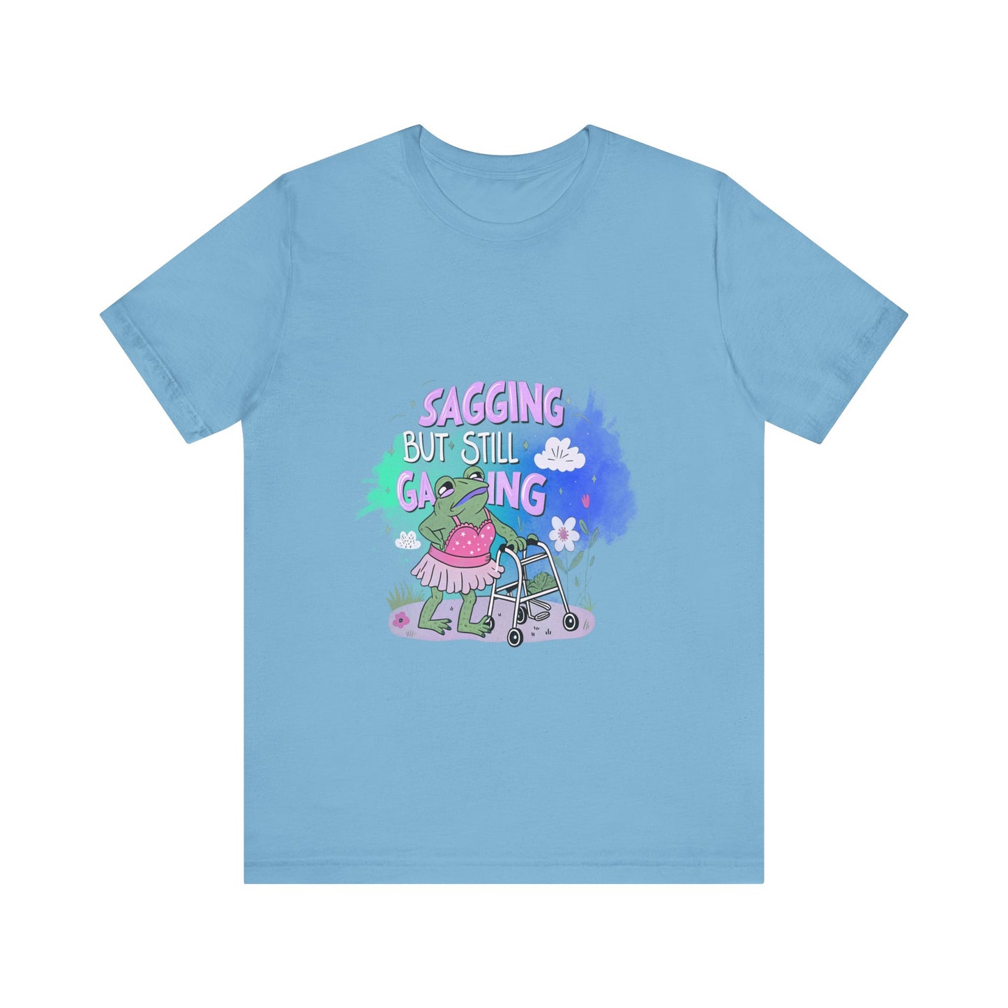 Funny Graphic Tee: 'Sagging but Still Gaging' Unisex Jersey Shirt for Humor Lovers, Gifts for Friends, Casual Wear, Birthday Gift, [...]