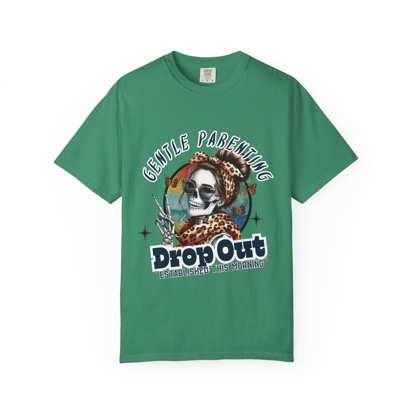 Gentle Parenting Drop Out T-Shirt - Unisex Comfort Colors Tee for Fun-Loving Parents