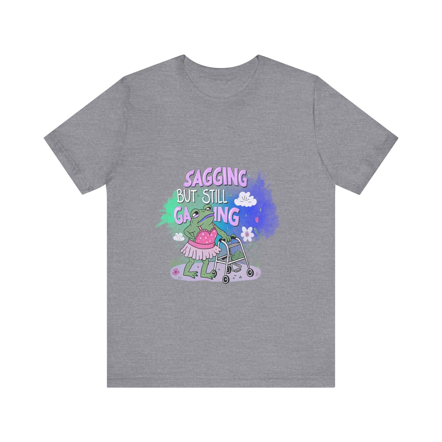 Funny Graphic Tee: 'Sagging but Still Gaging' Unisex Jersey Shirt for Humor Lovers, Gifts for Friends, Casual Wear, Birthday Gift, [...]