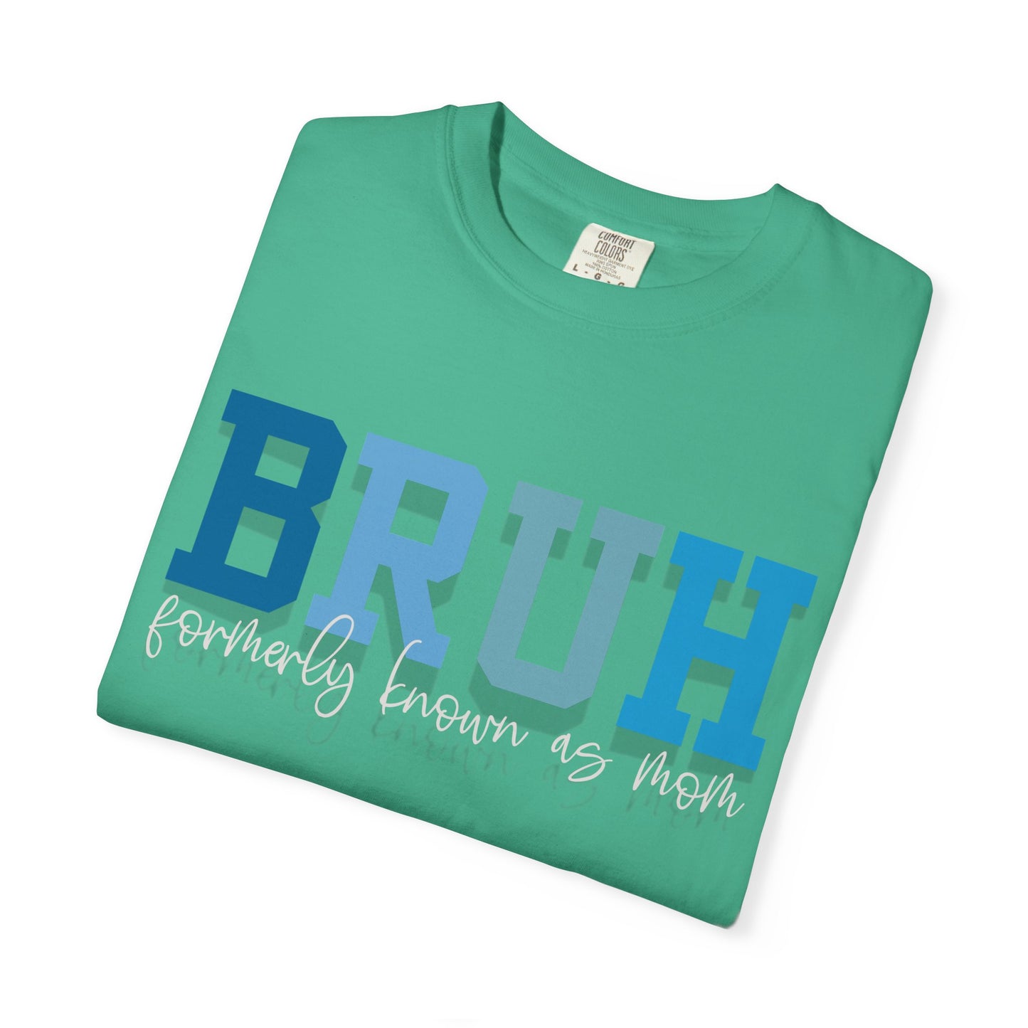 Comfort Colors Unisex T-shirt MAMA MOMMY MOM BRUH Design