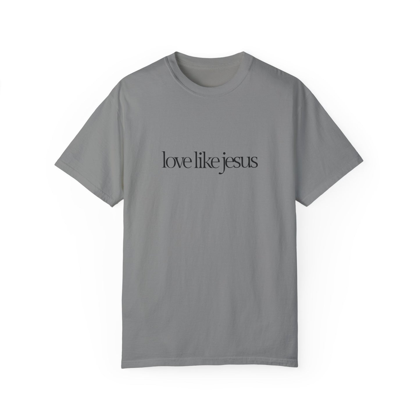 Love like Jesus Comfort colors T-shirt - 'Love Like Jesus' Inspirational Tee