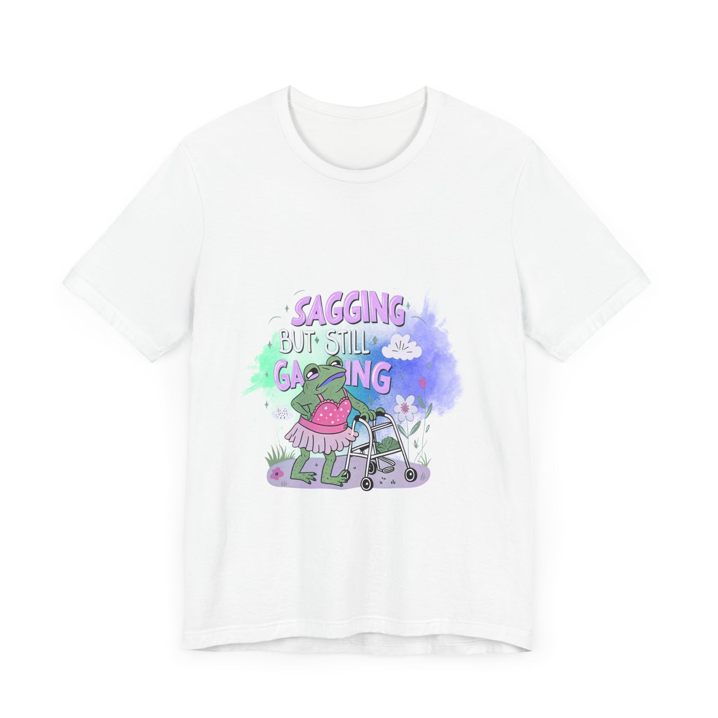 Funny Graphic Tee: 'Sagging but Still Gaging' Unisex Jersey Shirt for Humor Lovers, Gifts for Friends, Casual Wear, Birthday Gift, [...]