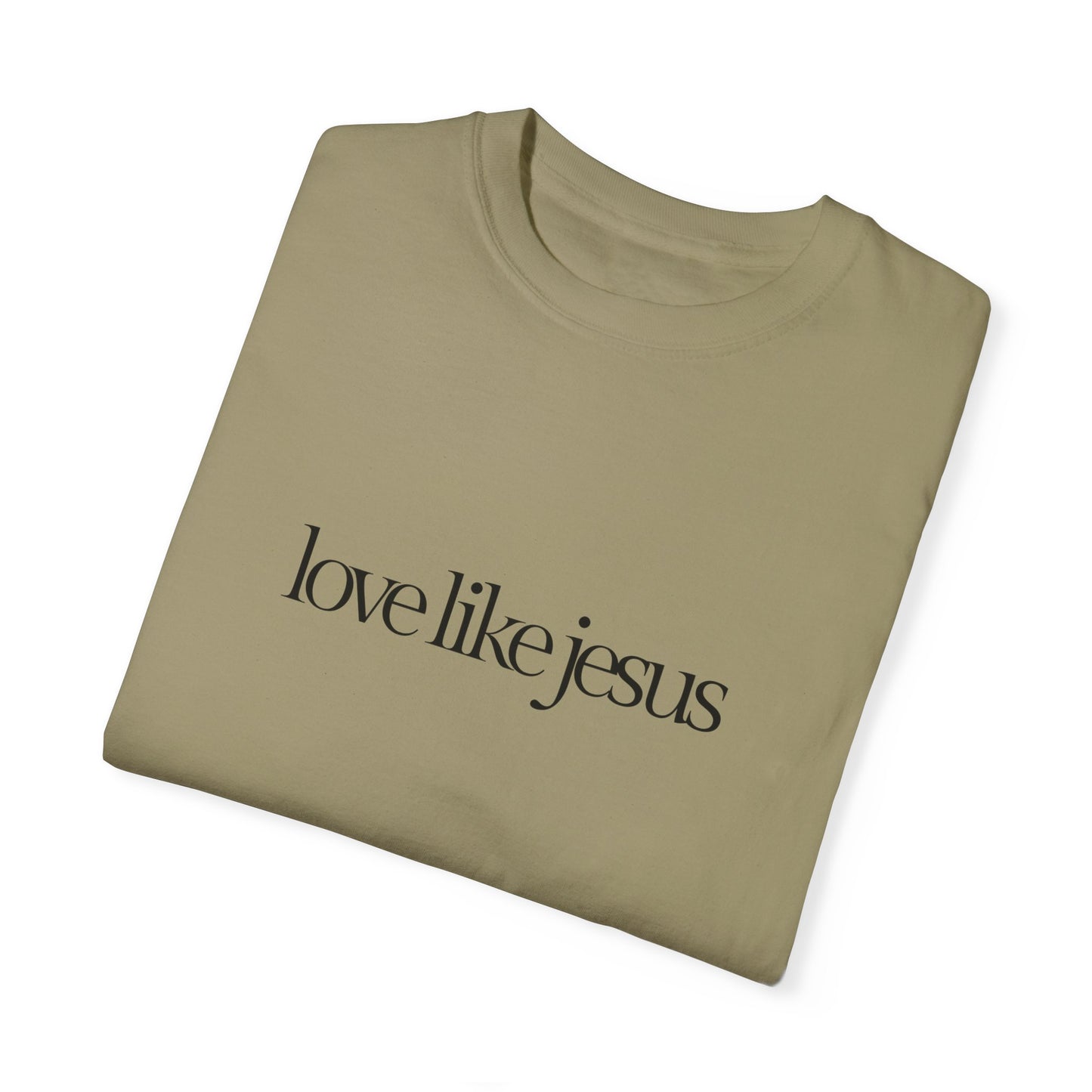 Love like Jesus Comfort colors T-shirt - 'Love Like Jesus' Inspirational Tee