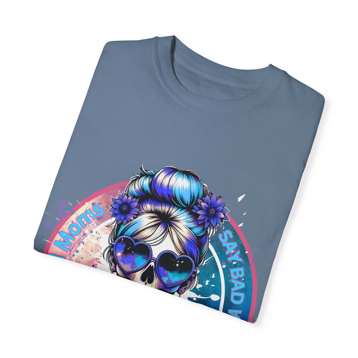 Good Moms Say Bad Words Unisex Garment-Dyed T-Shirt with Colorful Skull Design - Perfect for Everyday Wear