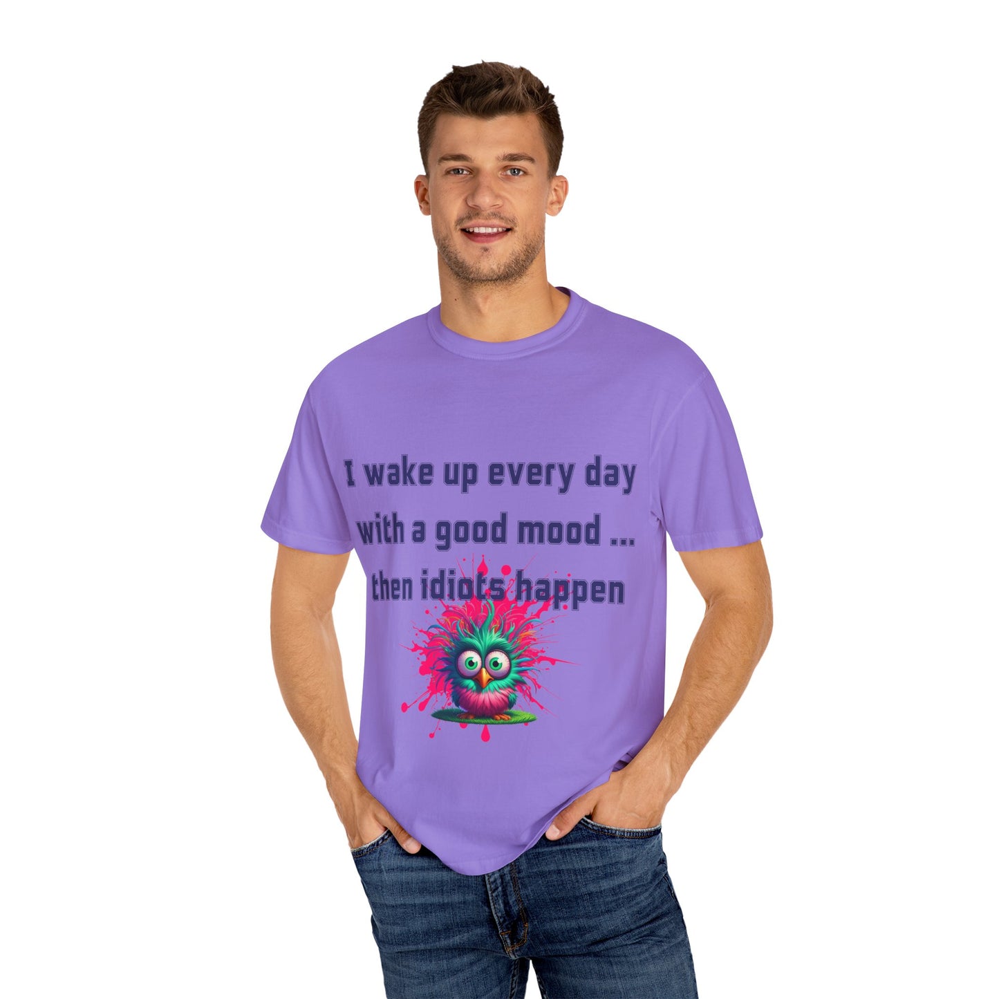 Humorous Unisex T-shirt - 'I wake up every day with a good mood... then idiots happen'