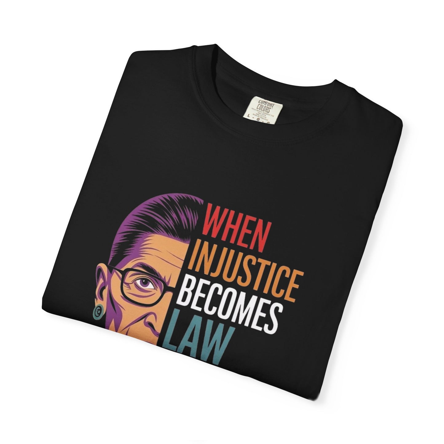 Inspirational RBG Quote Unisex T-shirt | Motivational Tee | Law & Justice Shirt | Gift for Activists & Allies | Everyday Wear, Comfort Colors