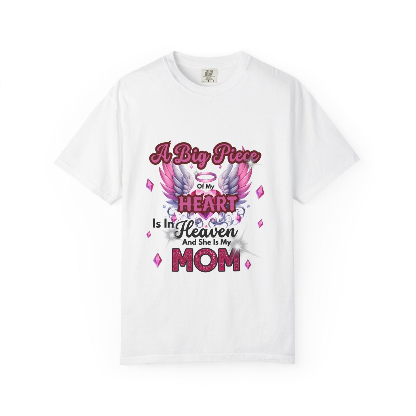 Heartfelt Mom Tribute Unisex Garment-Dyed T-Shirt