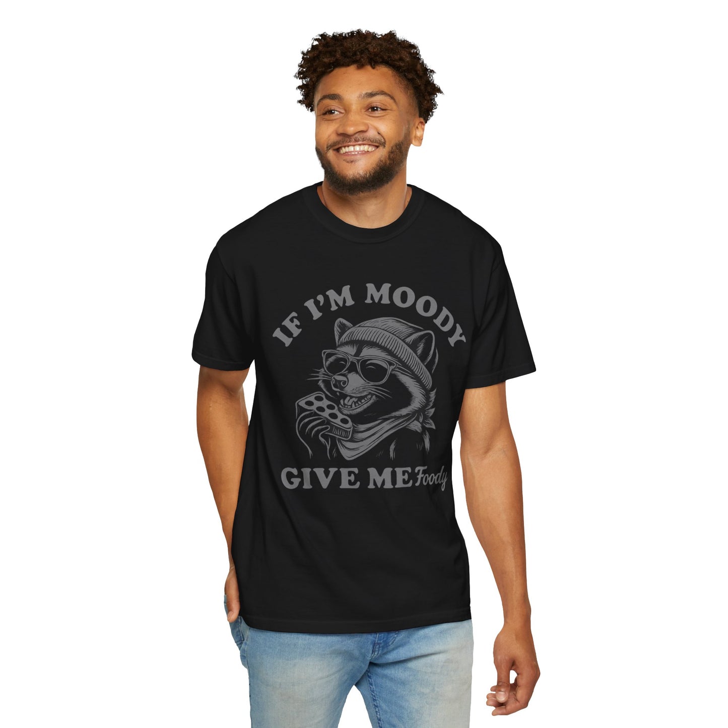 If I'm Moody Give Me Foody Raccoon Comfort Colors T-Shirt