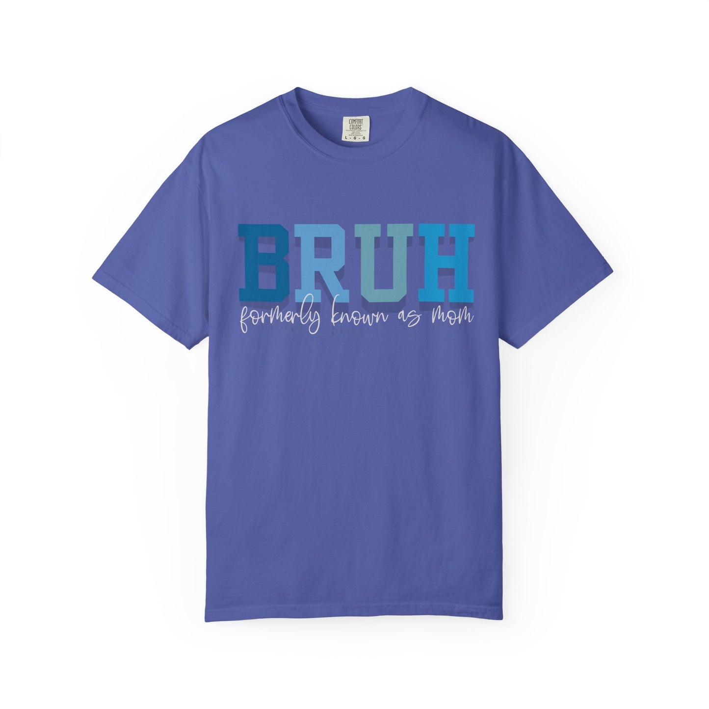Comfort Colors Unisex T-shirt MAMA MOMMY MOM BRUH Design