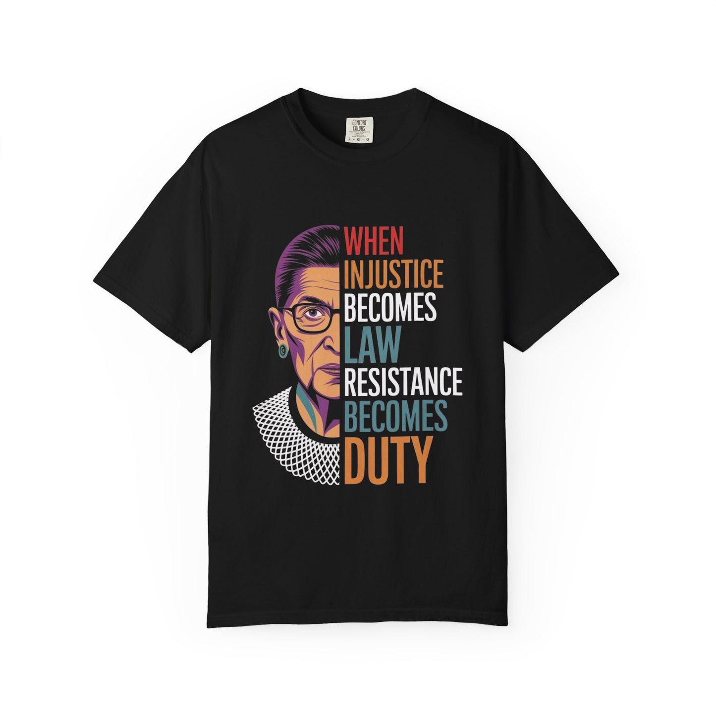 Inspirational RBG Quote Unisex T-shirt | Motivational Tee | Law & Justice Shirt | Gift for Activists & Allies | Everyday Wear, Comfort Colors