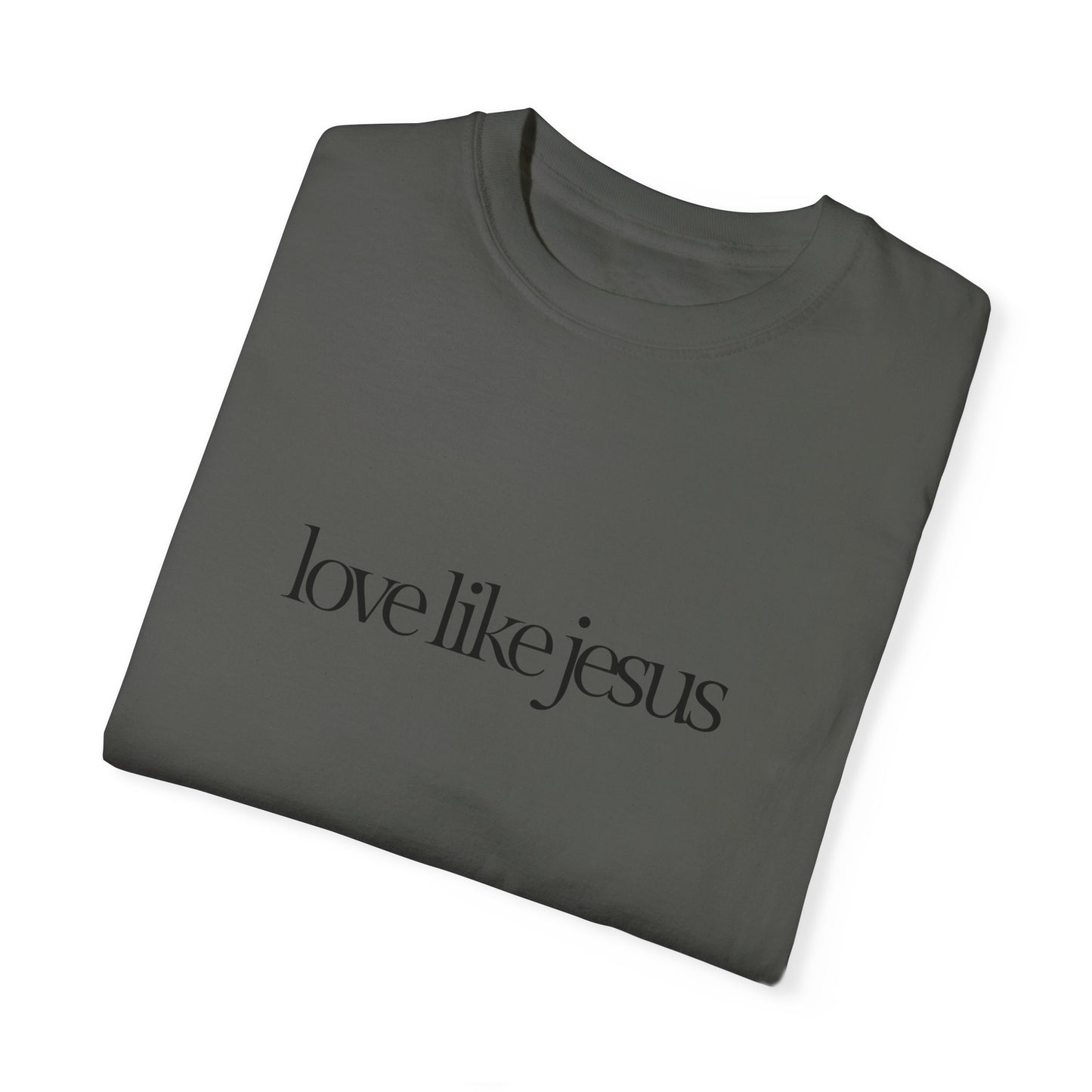 Love like Jesus Comfort colors T-shirt - 'Love Like Jesus' Inspirational Tee
