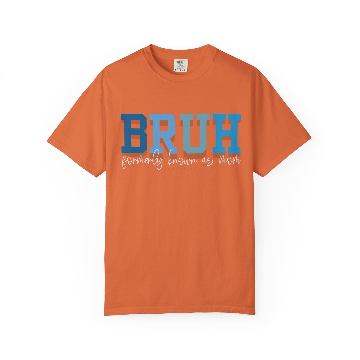 Comfort Colors Unisex T-shirt MAMA MOMMY MOM BRUH Design
