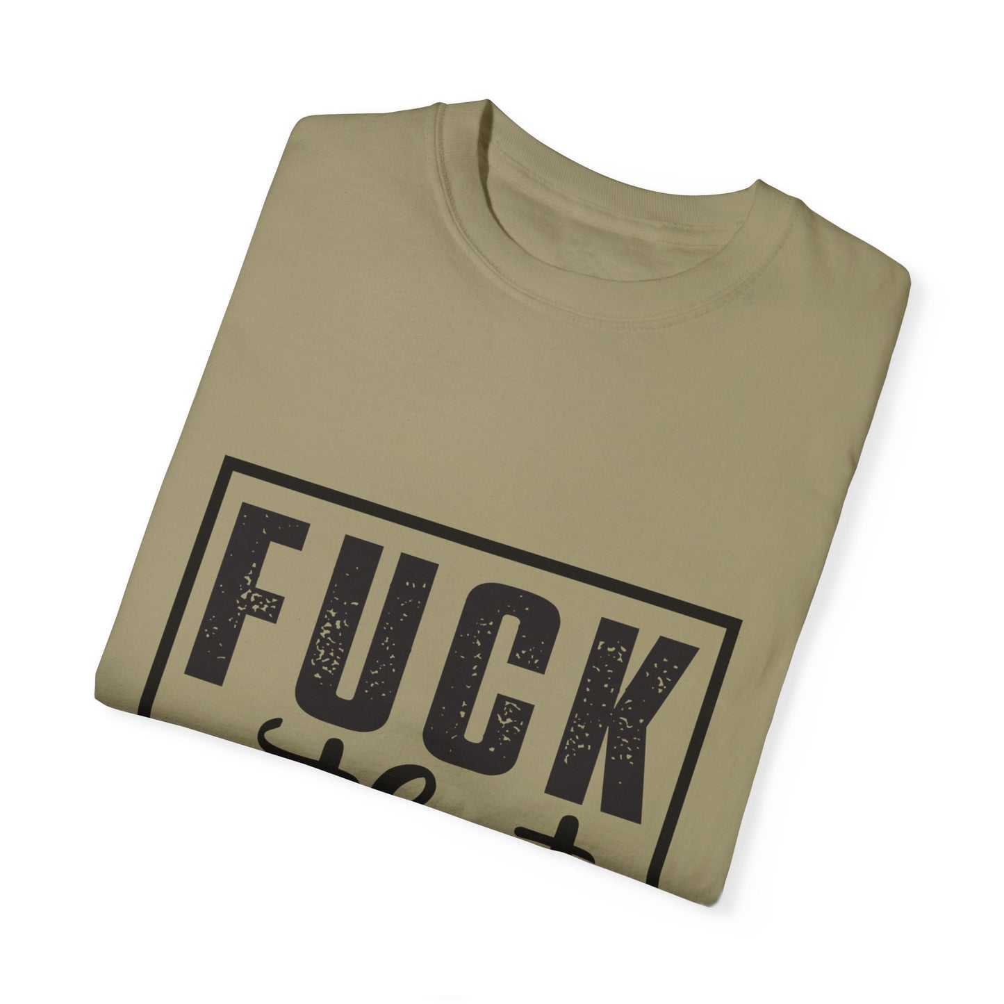 Funny Graphic Unisex T-Shirt - "F**K That Respectfully" NOT for Aunt Karen