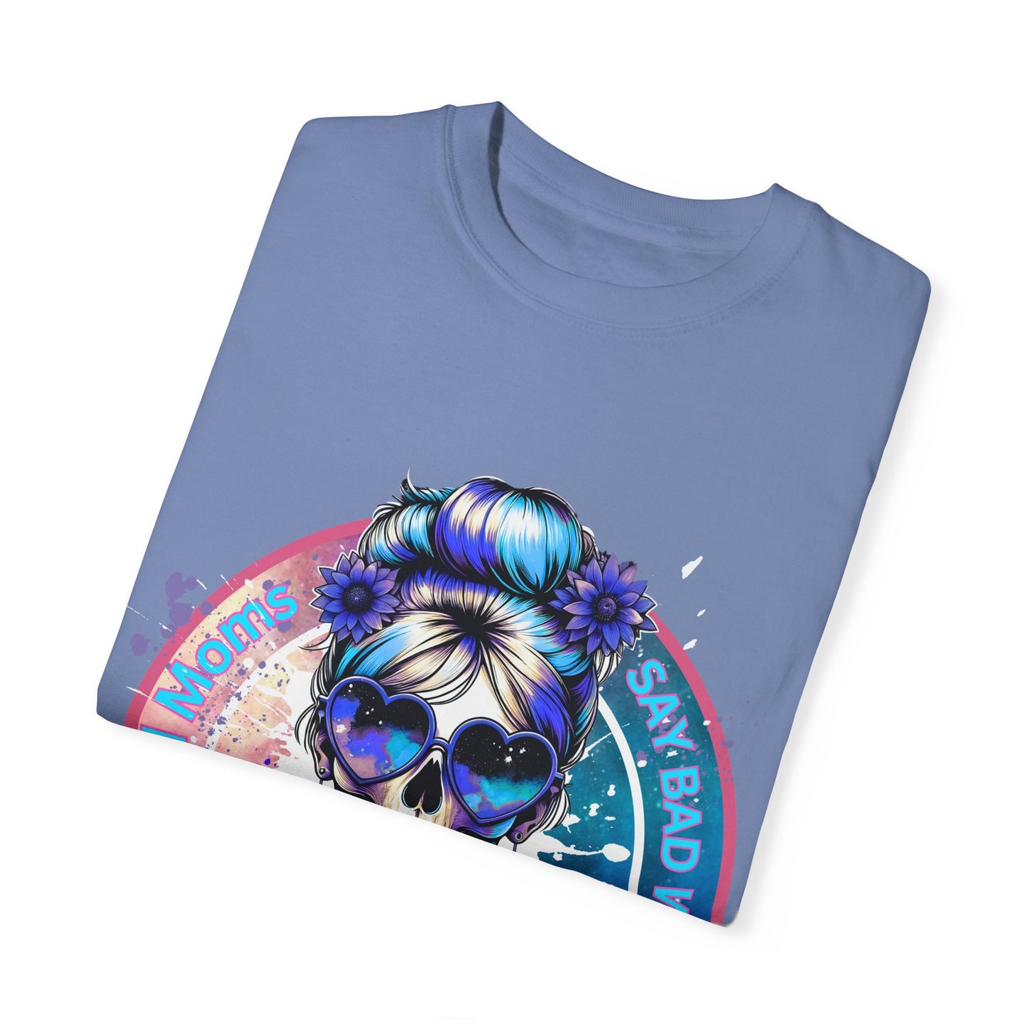 Good Moms Say Bad Words Unisex Garment-Dyed T-Shirt with Colorful Skull Design - Perfect for Everyday Wear