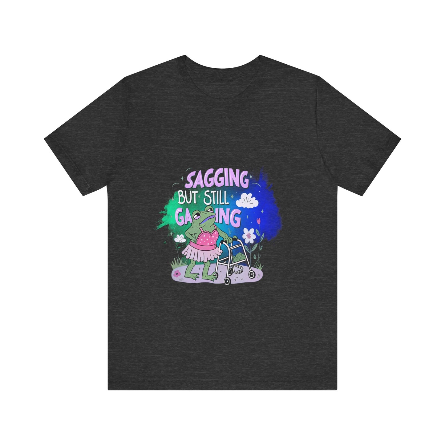 Funny Graphic Tee: 'Sagging but Still Gaging' Unisex Jersey Shirt for Humor Lovers, Gifts for Friends, Casual Wear, Birthday Gift, [...]