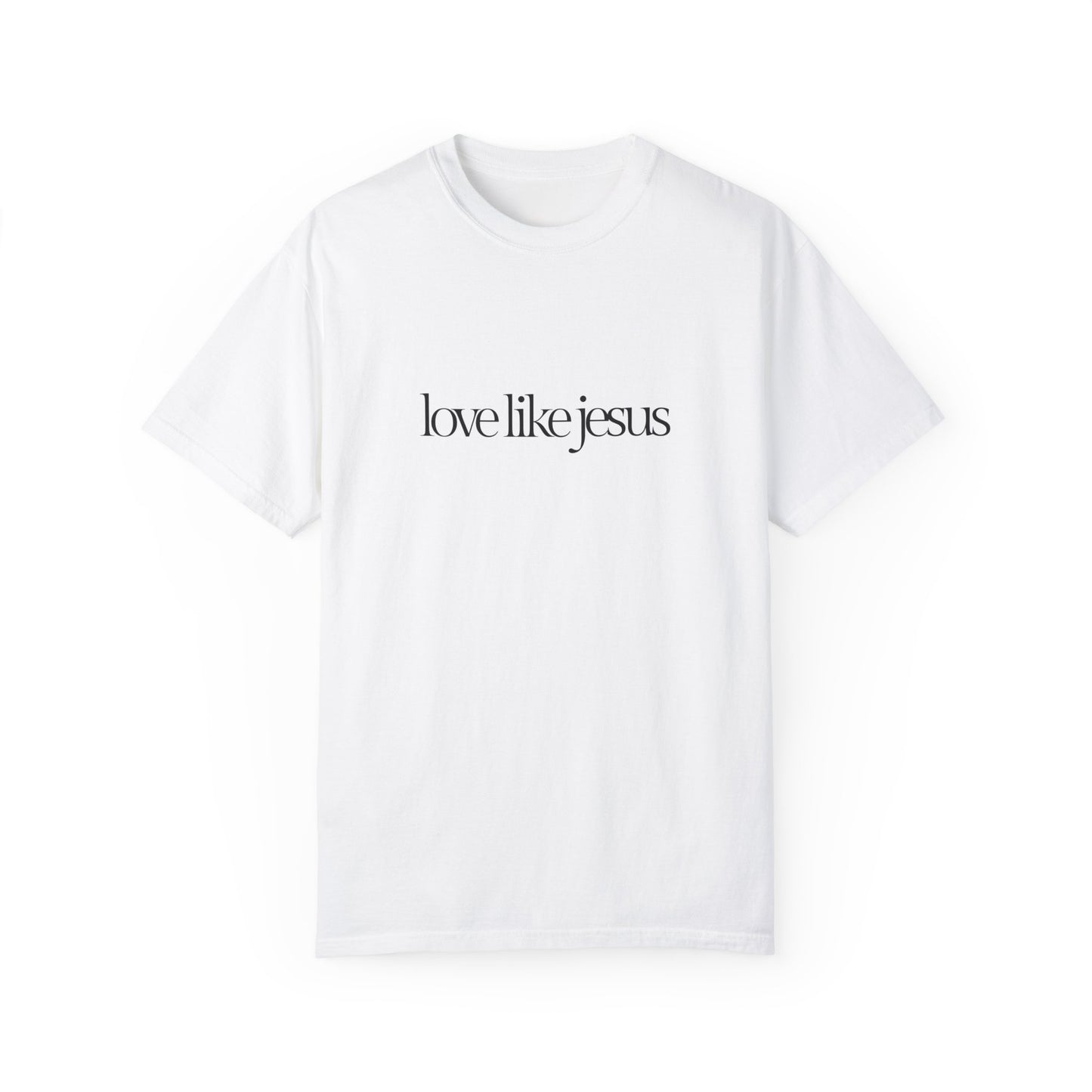 Love like Jesus Comfort colors T-shirt - 'Love Like Jesus' Inspirational Tee