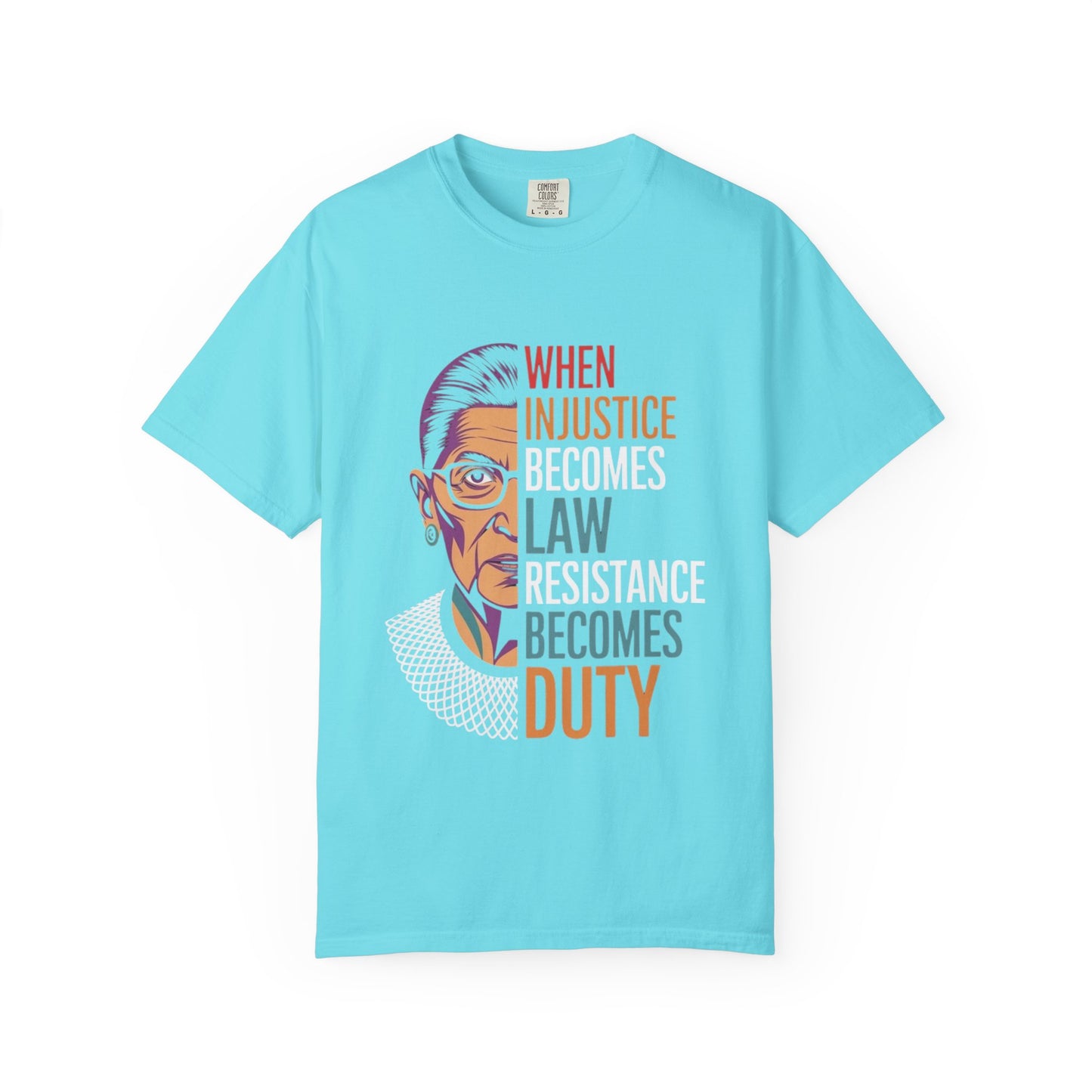 Inspirational RBG Quote Unisex T-shirt | Motivational Tee | Law & Justice Shirt | Gift for Activists & Allies | Everyday Wear, Comfort Colors