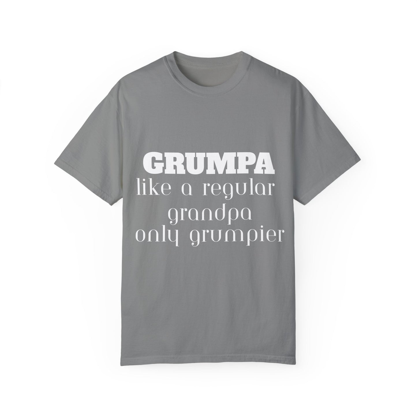 Grumper Grandpa Unisex Garment-Dyed T-Shirt - Funny Gift for Grandparents